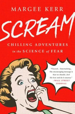 Scream : Aventures glaçantes dans la science de la peur - Scream: Chilling Adventures in the Science of Fear