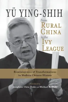 De la Chine rurale à l'Ivy League : Réminiscences des transformations de l'histoire de la Chine moderne - From Rural China to the Ivy League: Reminiscences of Transformations in Modern Chinese History