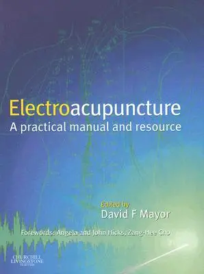 Electroacupuncture : Pratique clinique [Avec CDROM] - Electroacupuncture: Clinical Practice [With CDROM]