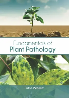 Principes de base de la pathologie végétale - Fundamentals of Plant Pathology