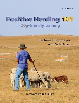 Le dressage positif 101 - Positive Herding 101