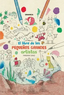 El Libro De Los Pequeos Grandes Artistas (Le livre des petits grands artistes) - El Libro De Los Pequeos Grandes Artistas