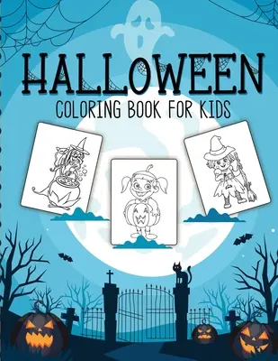 Halloween Coloring Book For Kids : Les enfants, les loisirs, la maison - pour les enfants de 3 à 5 ans - pour les tout-petits - pour les grands enfants - Halloween Coloring Book For Kids: Crafts Hobbies - Home - for Kids 3-5 - For Toddlers - Big Kids