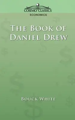 Le livre de Daniel Drew - The Book of Daniel Drew