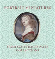 Miniatures de portraits provenant de collections privées écossaises - Portrait Miniatures from Scottish Private Collections