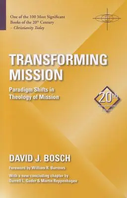 Transformer la mission : Changements de paradigme dans la théologie de la mission - Transforming Mission: Paradigm Shifts in Theology of Mission