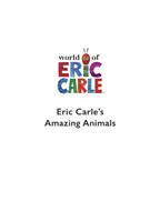 Le livre des animaux étonnants d'Eric Carle - Eric Carle's Book of Amazing Animals