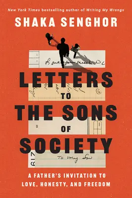 Lettres aux fils de la société : L'invitation d'un père à l'amour, à l'honnêteté et à la liberté - Letters to the Sons of Society: A Father's Invitation to Love, Honesty, and Freedom