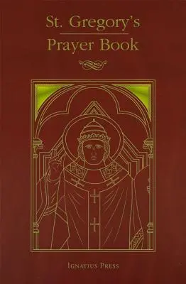 Livre de prières de Saint Grégoire - St. Gregory's Prayer Book