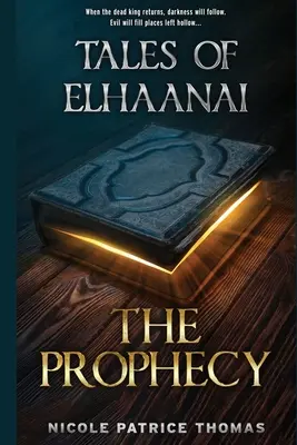 Les Contes d'Elhaanai : La prophétie - Tales of Elhaanai: The Prophecy