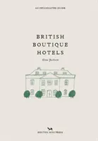 Hôtels-boutiques britanniques - British Boutique Hotels