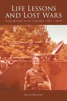 Leçons de vie et guerres perdues : épisodes de l'armée sur 5 décennies (1977 - 2019) - Life Lessons and Lost Wars: Army Episodes across 5 Decades (1977 - 2019)