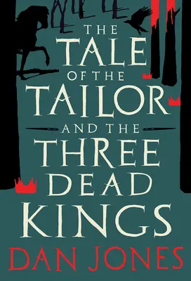 Le conte du tailleur et des trois rois morts - The Tale of the Tailor and the Three Dead Kings