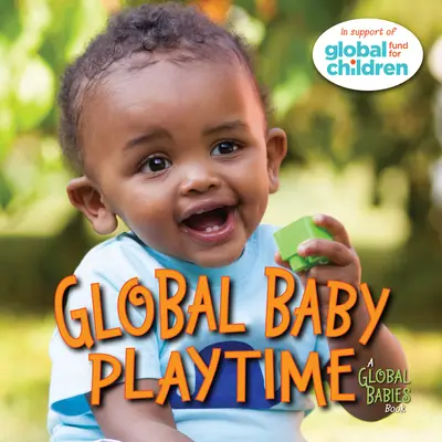 L'heure de la récréation de Global Baby - Global Baby Playtime