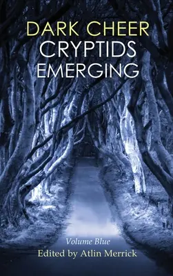 Dark Cheer : Cryptids Emerging - Volume Blue - Dark Cheer: Cryptids Emerging - Volume Blue