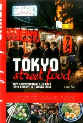 La cuisine de rue à Tokyo - Tokyo Street Food