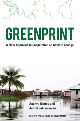 Greenprint : Une nouvelle approche de la coopération en matière de changement climatique - Greenprint: A New Approach to Cooperation on Climate Change