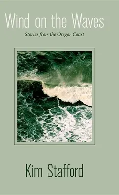 Le vent sur les vagues : Histoires de la côte de l'Oregon - Wind on the Waves: Stories from the Oregon Coast