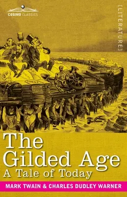 L'âge d'or : Un conte d'aujourd'hui - The Gilded Age: A Tale of Today