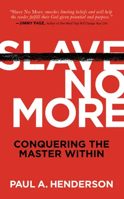 L'esclave n'est plus : Conquérir le maître en soi - Slave No More: Conquering the Master Within