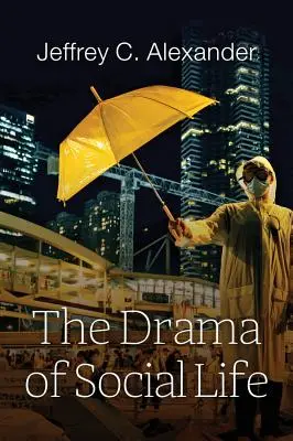 Le drame de la vie sociale - The Drama of Social Life