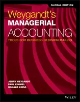 Weygandt's Managerial Accounting - Tools for Business Decision Making (Comptabilité managériale - Outils pour la prise de décision) - Weygandt's Managerial Accounting - Tools for Business Decision Making