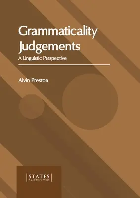 Jugements de grammaticalité : Une perspective linguistique - Grammaticality Judgements: A Linguistic Perspective