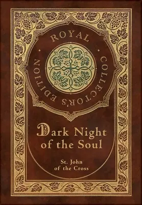 La nuit noire de l'âme (édition collector royale) (annotée) (couverture laminée avec jaquette) - Dark Night of the Soul (Royal Collector's Edition) (Annotated) (Case Laminate Hardcover with Jacket)