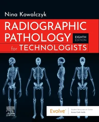 Pathologie radiographique pour les technologues - Radiographic Pathology for Technologists