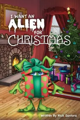 Je veux un extraterrestre pour Noël - I Want an Alien for Chrsitmas