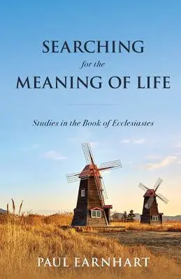 À la recherche du sens de la vie : Études sur le livre de l'Ecclésiaste - Searching for the Meaning of Life: Studies in the Book of Ecclesiastes