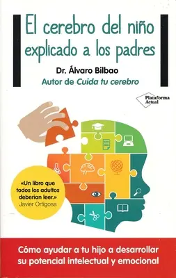 El Cerebro del Nino Explicado A los Padres (Le Cerveau du Néron expliqué aux parents) - El Cerebro del Nino Explicado A los Padres