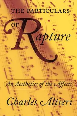 Les particularités de l'enlèvement : Une esthétique des affects - The Particulars of Rapture: An Aesthetics of the Affects
