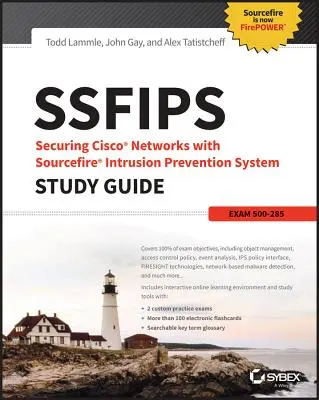 Guide d'étude Ssfips Securing Cisco Networks with Sourcefire Intrusion Prevention System : Examen 500-285 - Ssfips Securing Cisco Networks with Sourcefire Intrusion Prevention System Study Guide: Exam 500-285