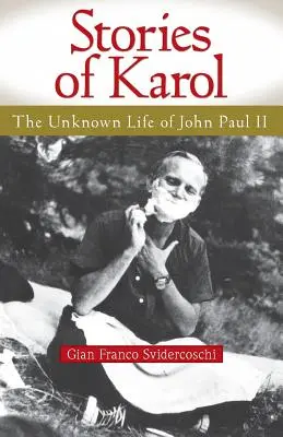 Histoires de Karol : La vie inconnue de Jo : La vie inconnue de Jean-Paul II - Stories of Karol: The Unknown Life of Jo: The Unknown Life of John Paul II
