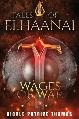 Les Contes d'Elhaanai : Le salaire de la guerre - Tales of Elhaanai: Wages of War