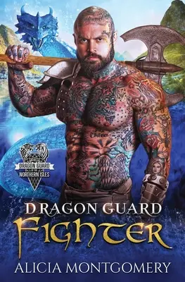 Dragon Guard Fighter : La Garde du Dragon des Iles du Nord Livre 4 - Dragon Guard Fighter: Dragon Guard of the Northern Isles Book 4