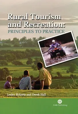 Tourisme rural et loisirs : Des principes à la pratique - Rural Tourism and Recreation: Principles to Practice