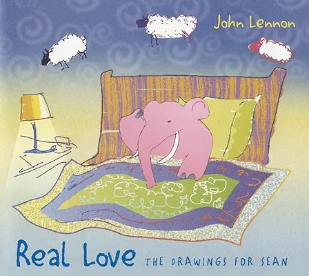 Real Love : Les dessins pour Sean - Real Love: The Drawings for Sean