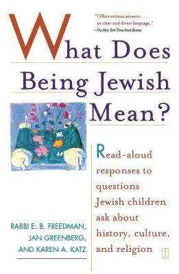 Que signifie être juif ? Réponses à voix haute aux questions posées par les enfants juifs sur l'histoire, la culture et la religion - What Does Being Jewish Mean?: Read-Aloud Responses to Questions Jewish Children Ask about History, Culture, and Religion