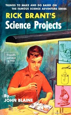 Les projets scientifiques de Rick Brant - Rick Brant's Science Projects