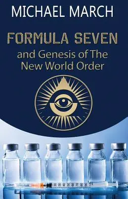 Formule sept : Et la genèse du nouvel ordre mondial - Formula Seven: And Genesis of the New World Order