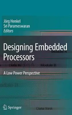 Conception de processeurs embarqués : Une perspective de faible consommation - Designing Embedded Processors: A Low Power Perspective