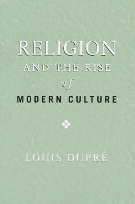 La religion et l'émergence de la culture moderne - Religion and the Rise of Modern Culture