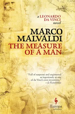 La mesure d'un homme : Le roman de Léonard de Vinci - The Measure of a Man: A Novel of Leonardo Da Vinci