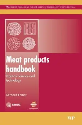 Manuel des produits carnés : Science et technologie pratiques - Meat Products Handbook: Practical Science and Technology