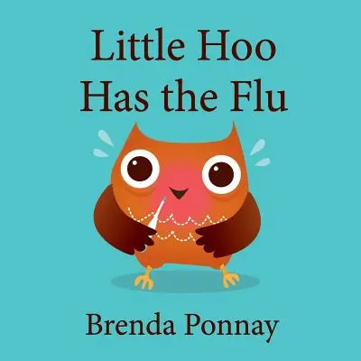 Petit Hoo a la grippe - Little Hoo has the Flu