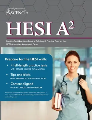 HESI A2 Practice Test Questions Book : 4 tests de pratique complets pour l'examen d'admission HESI - HESI A2 Practice Test Questions Book: 4 Full-Length Practice Tests for the HESI Admission Assessment Exam