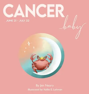 Cancer Baby - La série de livres sur les bébés du zodiaque - Cancer Baby - The Zodiac Baby Book Series