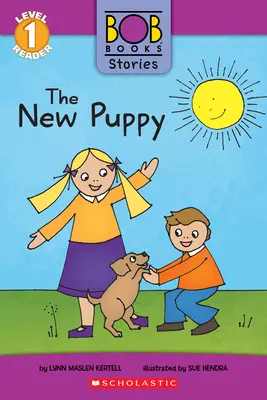 Le nouveau chiot (Histoires de Bob Books : Scholastic Reader, niveau 1) - The New Puppy (Bob Books Stories: Scholastic Reader, Level 1)